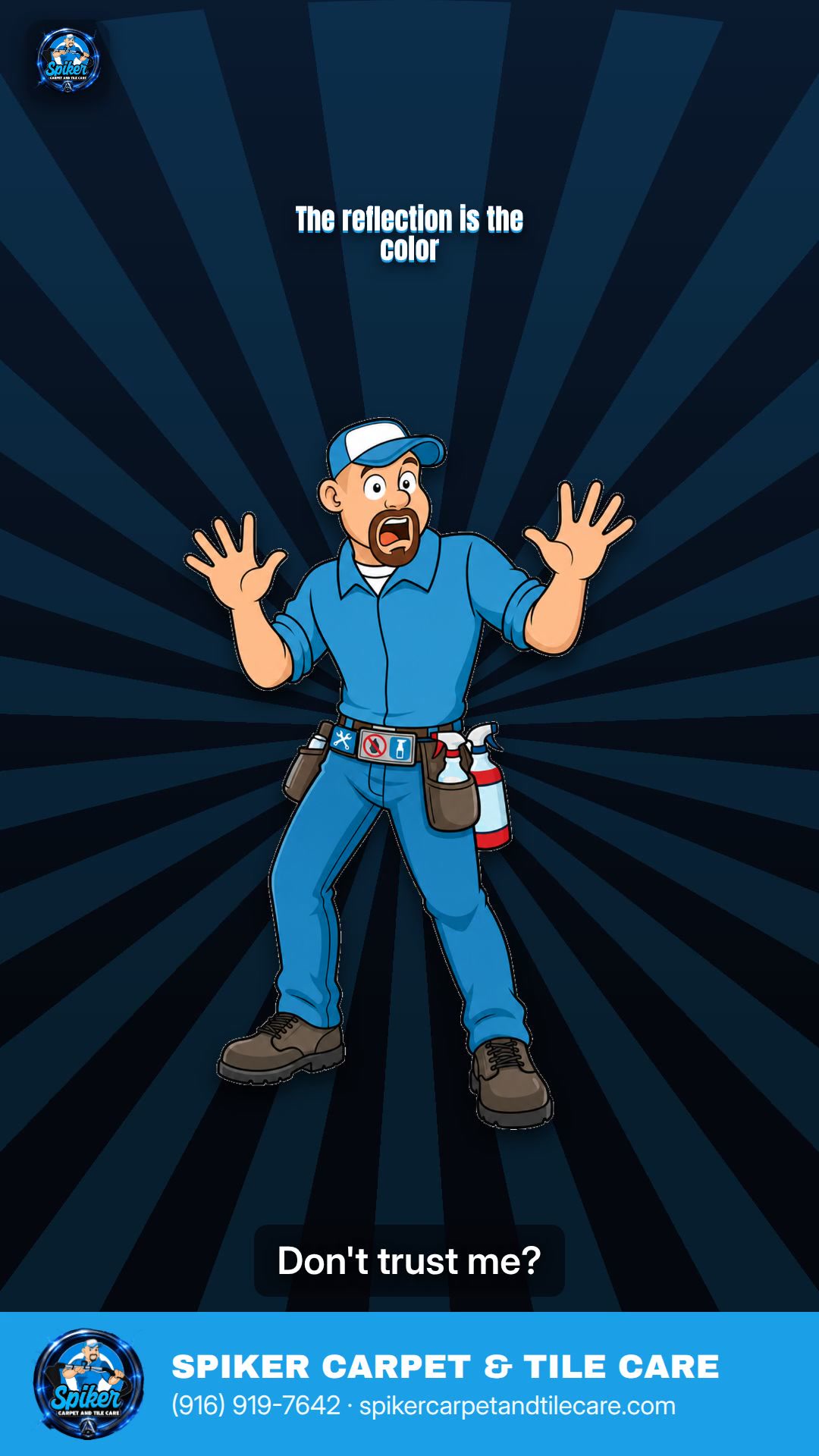 The reflection is the color.

The beautiful color of your carpet only shows when light ref