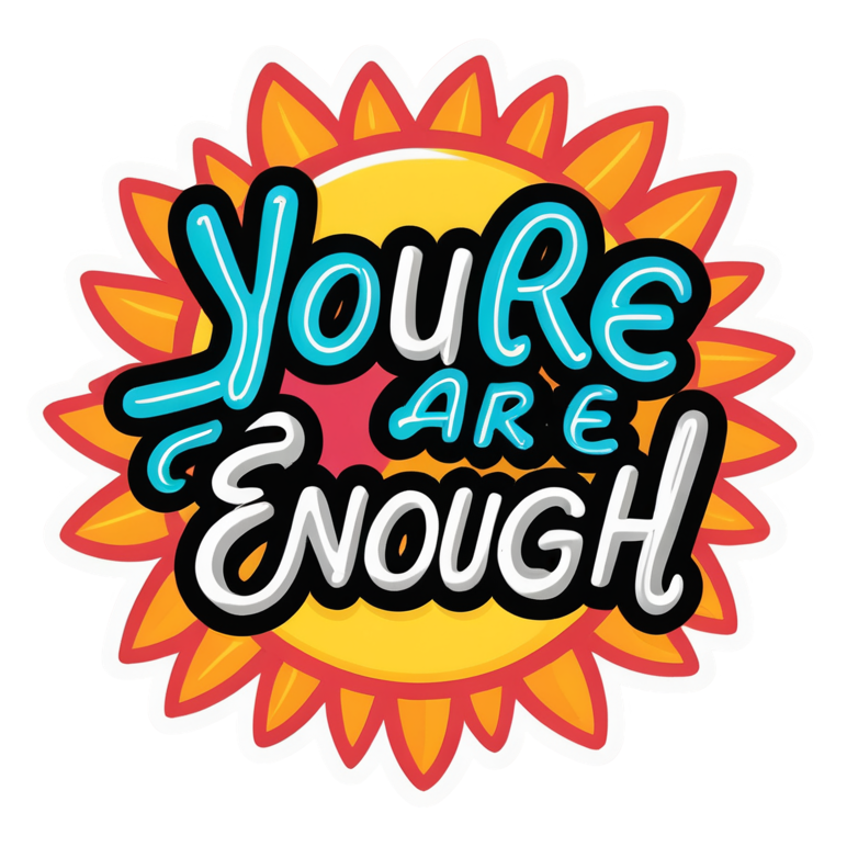 You Are Enough (neon) — affirmation stickers