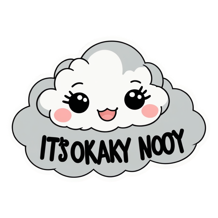 It's Okay (kawaii) — affirmation stickers
