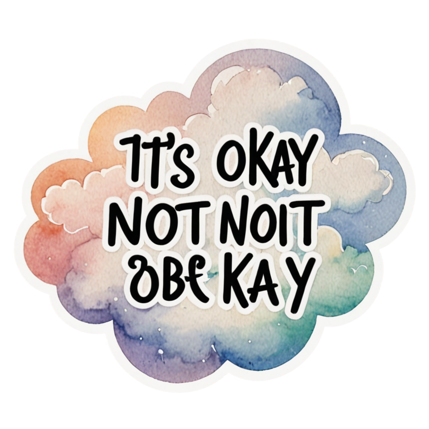It's Okay (watercolor) — affirmation stickers