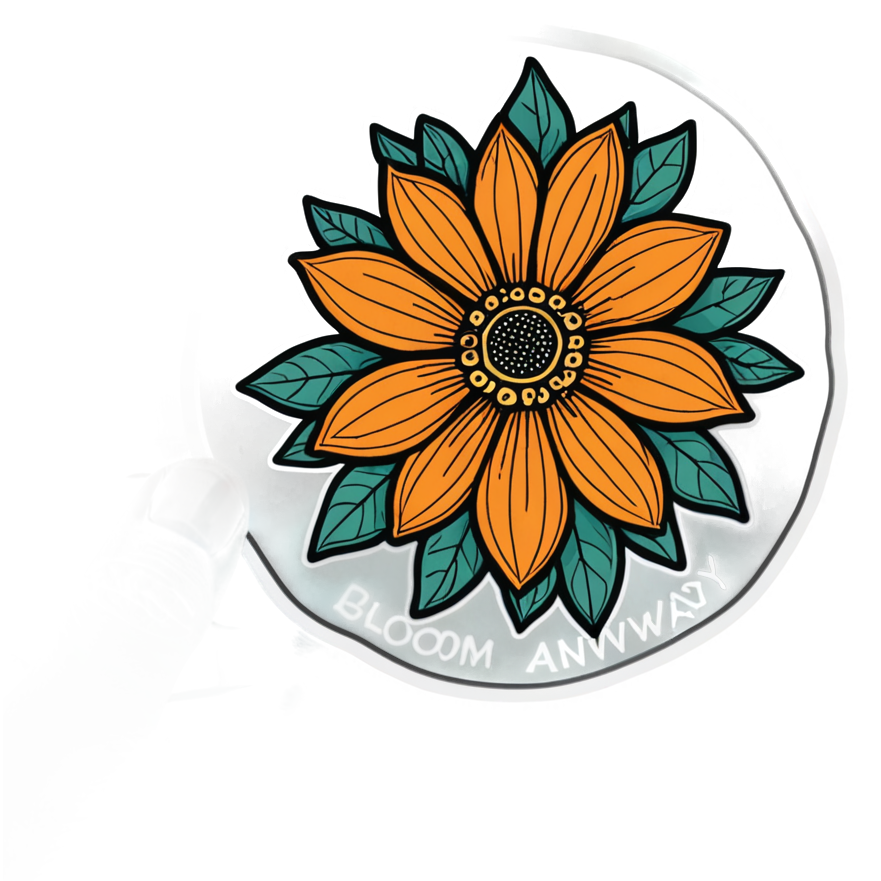Bloom Anyway — motivational stickers